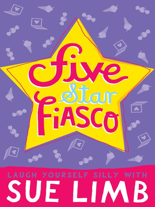 Title details for Five-Star Fiasco by Sue Limb - Available